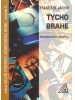 Tycho Brahe - Pozorovatel vesmíru