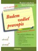 Budem vedieť pravopis pre 7. ročník ZŠ/sekundu 8-ročných gymnázií - Zbierka cvičení a diktátov v súlade so Štátnym vzdelávacím programom