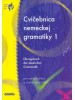 Cvičebnica nemeckej gramatiky 1 - vypredané - Zuzana Raděvová