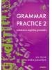 Grammar Practice 2 - Cvičebnica anglickej gramatiky pre mierne až stredne pokročilých