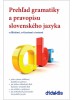 Prehľad gramatiky a pravopisu slovenského jazyka - S diktátmi, cvičeniami a testami