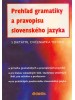 Prehľad  gramatiky a pravopisu slovenského jazyka - DOPREDAJ - Milada Caltíková, Ján Tarábek
