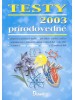 Prírodovedné testy 2003 - Originálne testy z&nbsp;prijímacích skúšok - kolektív autorov