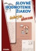 Slovné hodnotenie žiakov dobrým slovom - Metodická príručka pre učiteľov 1. – 4. ročníka ZŠ - Ľudmila Bistáková-Weissová