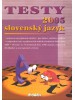 Testy 2005 slovenský jazyk - Originálne testy na prijímacie skúšky - kolektív autorov