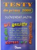 Testy do prímy 2000 slovenský jazyk - Príprava na prijímacie skúšky na 8-ročné gymnáziá - kolektív autorov