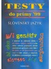 Testy do prímy 1999 slovenský jazyk - Príprava na prijímacie skúšky na 8-ročné gymnáziá