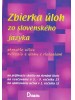 Zbierka úloh zo slovenského jazyka - Zhrnutie učiva, cvičenia a úlohy - kolektív autorov