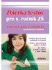 Zbierka testov zo slovenského jazyka a literatúry - Pre 6. ročník ZŠ/prímu 8-ročných gymnázií - Renáta Lukačková