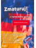 Zmaturuj z nemeckého jazyka 2. diel + CD - Precvičuje porozumenie, písanie, konverzáciu a slovnú zásobu